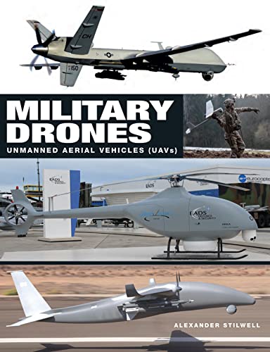 Military Drones: Unmanned Aerial Vehicles UAVs von Amber Books Ltd
