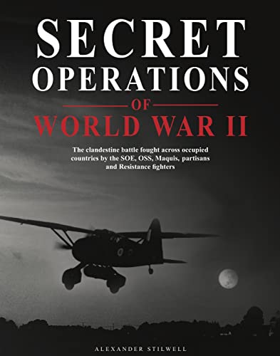 Secret Operations of World War II von Amber Books