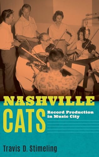 Nashville Cats: Record Production in Music City von OUP USA