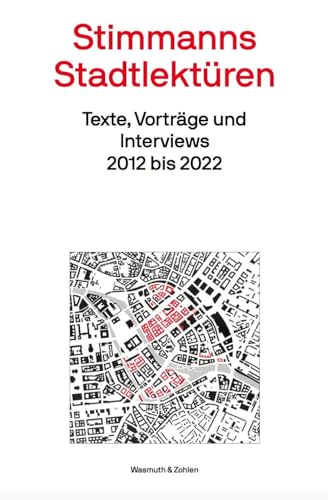 Stimmanns Stadtlektüren: Texte, Vorträge und Interviews 2012 bis 2022