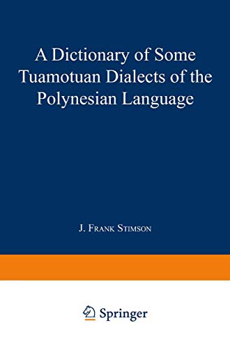 A Dictionary of Some Tuamotuan Dialects of the Polynesian Language