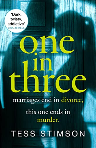 ONE IN THREE: A completely unputdownable psychological thriller with a shocking twist ONE IN THREE: A completely unputdownable psychological thriller with a shocking twist