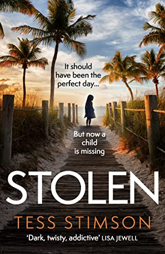 Stolen: An unputdownable, gripping domestic psychological thriller