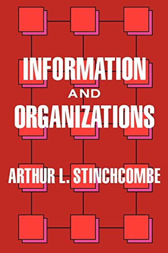 Information and Organizations (California Series on Social Choice and Political Economy): Volume 19 von University of California Press