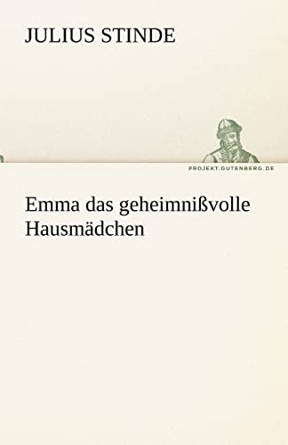 Emma das geheimnißvolle Hausmädchen (TREDITION CLASSICS)