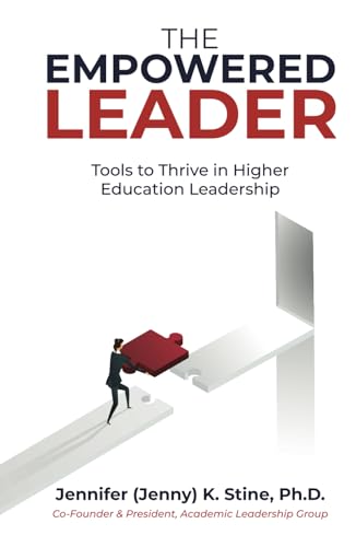 The Empowered Leader: Tools To Thrive In Higher Education Leadership The Empowered Leader: Tools To Thrive In Higher Education Leadership von Million Dollar Author