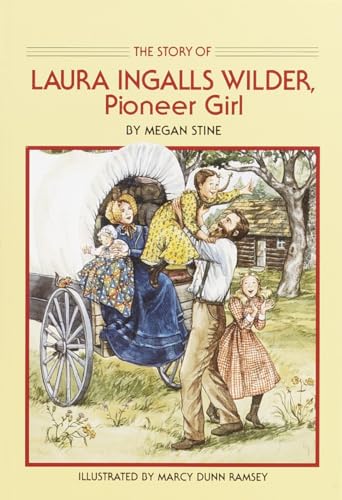 Story of Laura Ingalls Wilder: Pioneer Girl (Dell Yearling Biography)