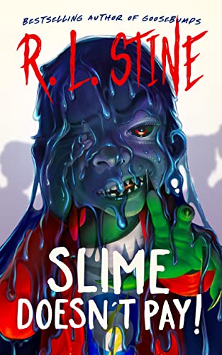 Slime Doesn't Pay! von Blackstone Publishing