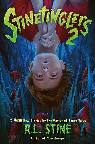 Stinetinglers: 10 More New Stories by the Master of Scary Tales (Stinetinglers, 2, Band 2) von Feiwel & Friends