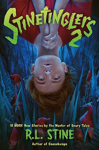 Stinetinglers: 10 More New Stories by the Master of Scary Tales (Stinetinglers, 2, Band 2)