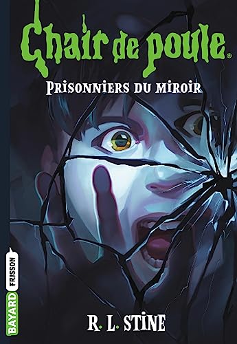 Chair de poule , Tome 04: Prisonniers du miroir von BAYARD JEUNESSE