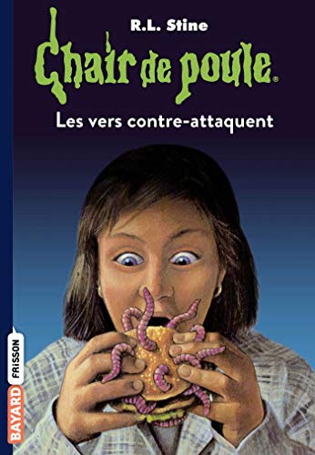 Chair de poule , Tome 40: Les vers contre-attaquent