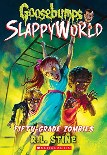 Fifth-Grade Zombies: Volume 14 (Goosebumps: Slappyworld, 14, Band 14)