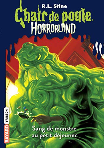 Horrorland, Tome 03: Sang de monstre au petit déjeuner von BAYARD JEUNESSE