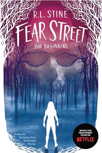 Fear Street The Beginning: The New Girl; The Surprise Party; The Overnight; Missing