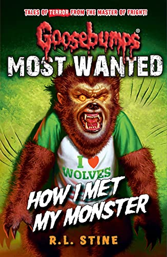 Goosebumps: Most Wanted: How I Met My Monster Goosebumps: Most Wanted: How I Met My Monster