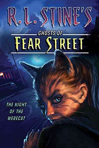 Night of the Werecat (R.L. Stine's Ghosts of Fear Street)