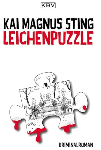 Leichenpuzzle: Kriminalroman (Kriminalistisches Alt-Herren-Trio: Alfons Friedrichsberg, Jupp Straeten und Willi Dahl) von KBV Verlags-und Medienges