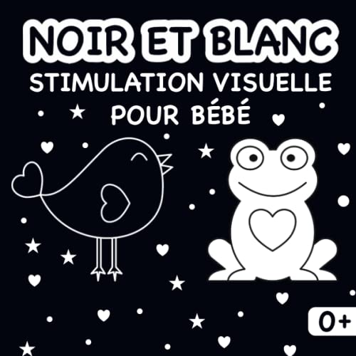 Livre Noir et Blanc: Stimulation visuelle pour bébé von Independently published