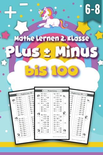 Mathe 2. Klasse: Plus und Minus bis 100 (Rechnen lernen: 1. Klasse und 2. Klasse, Band 3)
