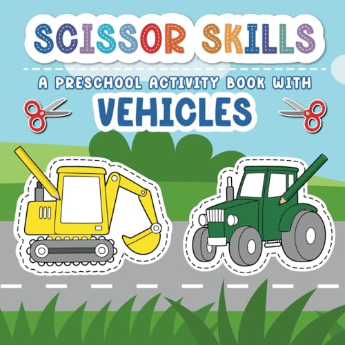 Scissor Skills: A Preschool Cutting Practice Activity Book with Vehicles von Independently published