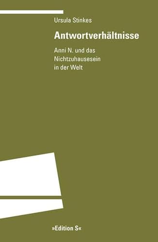 Antwortverhältnisse: Anni N. und das Nichtzuhausesein in der Welt von Universitätsverlag Winter GmbH Heidelberg