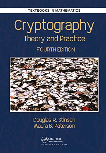 Cryptography: Theory and Practice (Textbooks in Mathematics) von CRC Press