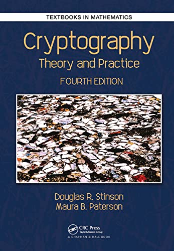 Cryptography: Theory and Practice (Textbooks in Mathematics) von Chapman and Hall/CRC