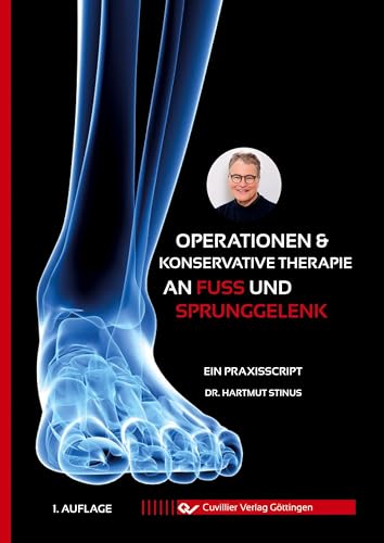 Operationen & konservative Therapie an Fuß und Sprunggelenk: Ein Praxisscript