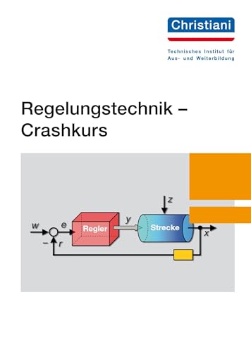 Regelungstechnik - Crashkurs von Christiani