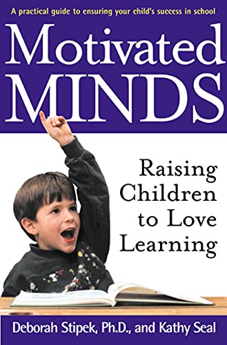 Motivated Minds: Raising Children to Love Learning von St. Martin's Press