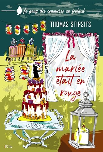 La mariée était en rouge: Le gang des commères au foulard T1