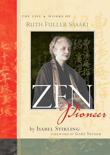 Zen Pioneer: The Life and Works of Ruth Fuller Sasaki von CATAPULT