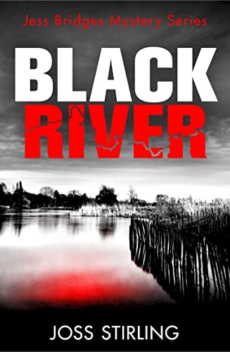 A Jess Bridges Mystery (1) — BLACK RIVER [not-US]: An absolutely gripping new crime thriller filled with shocking twists you won’t see coming