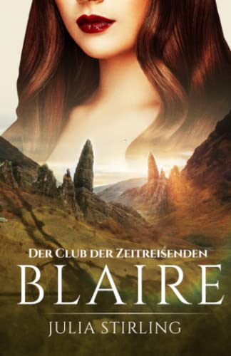 Blaire: Der Club der Zeitreisenden von Eriness - Band 4 Blaire: Der Club der Zeitreisenden von Eriness - Band 4 von Dreamfinder Verlag