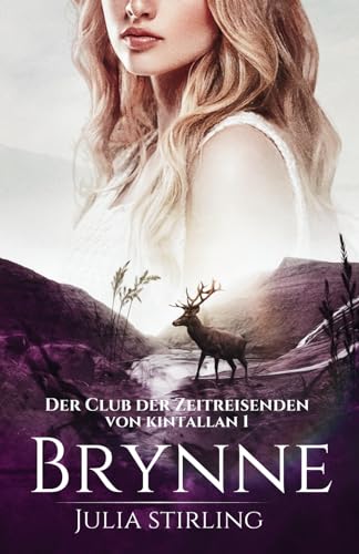 Brynne: Der Club der Zeitreisenden von Kintallan Band 1 von Dreamfinder Verlag