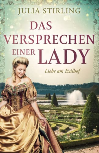 Das Versprechen einer Lady: ein historischer Liebesroman - Liebe am Exilhof Buch 3 Das Versprechen einer Lady: ein historischer Liebesroman - Liebe am Exilhof Buch 3