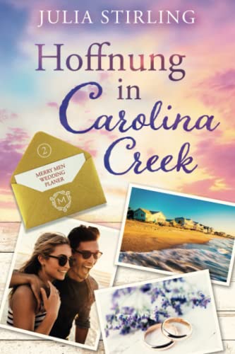 Hoffnung in Carolina Creek: GROSSDRUCK Ausgabe - Band 2 von The Merry Men Weddingplanner Serie Hoffnung in Carolina Creek: GROSSDRUCK Ausgabe - Band 2 von The Merry Men Weddingplanner Serie