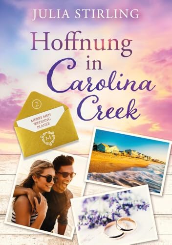 Hoffnung in Carolina Creek: The Merry Men Weddingplanner 2 Hoffnung in Carolina Creek: The Merry Men Weddingplanner 2 von tolino media
