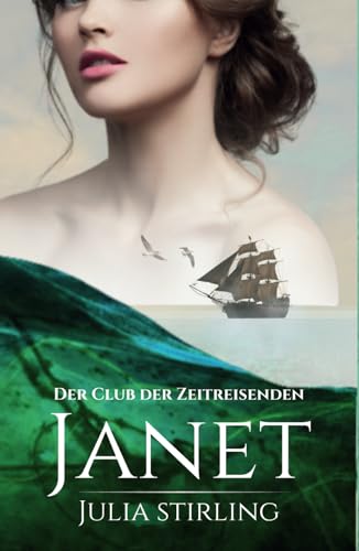 Janet: Der Club der Zeitreisenden von Dundarg - Band 5 Janet: Der Club der Zeitreisenden von Dundarg - Band 5 von Dreamfinder Verlag