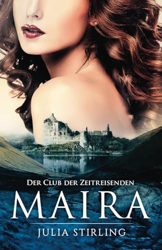 Maira: Der Club der Zeitreisenden 5 Maira: Der Club der Zeitreisenden 5 von Dreamfinder Verlag