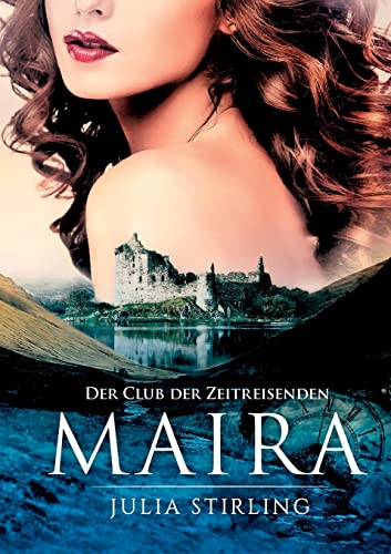 Maira: Der Club der Zeitreisenden 5 Maira: Der Club der Zeitreisenden 5 von Books on Demand