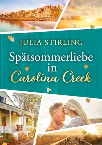 Spätsommerliebe in Carolina Creek Spätsommerliebe in Carolina Creek von tolino media