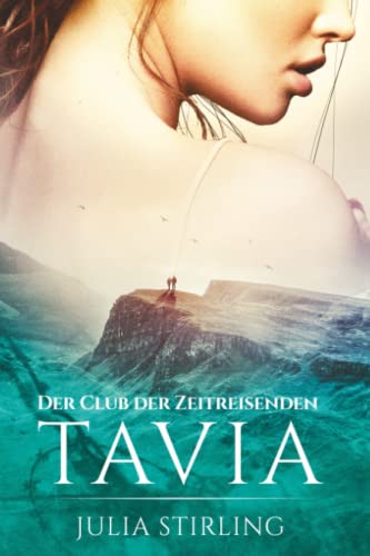 Tavia: Der Club der Zeitreisenden 6 - Großdruckausgabe Tavia: Der Club der Zeitreisenden 6 - Großdruckausgabe
