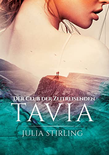 Tavia: Der Club der Zeitreisenden 6 Tavia: Der Club der Zeitreisenden 6 von Books on Demand