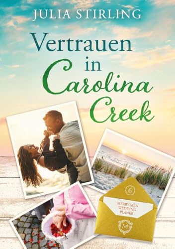 Vertrauen in Carolina Creek: The Merry Men Weddingplanner 6 (The Merry Men Weddingsplanner) von via tolino media