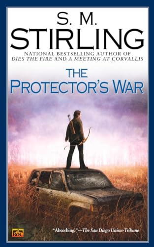 The Protector's War (A Novel of the Change, Band 2)