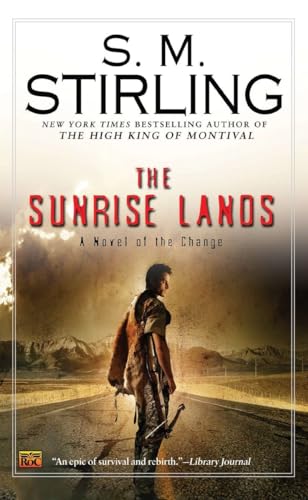 The Sunrise Lands (A Novel of the Change, Band 4)