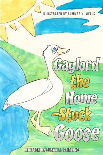 Gaylord The Home-Stuck Goose von Book Publishers USA