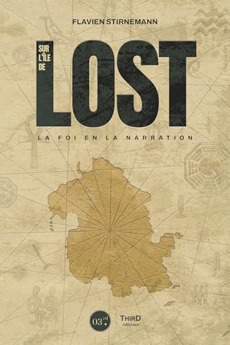 Sur l'île de LOST: La foi en la narration von THIRD ED